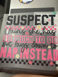 Suspect claims she has so much to do