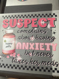 Suspect complains about having anxiety