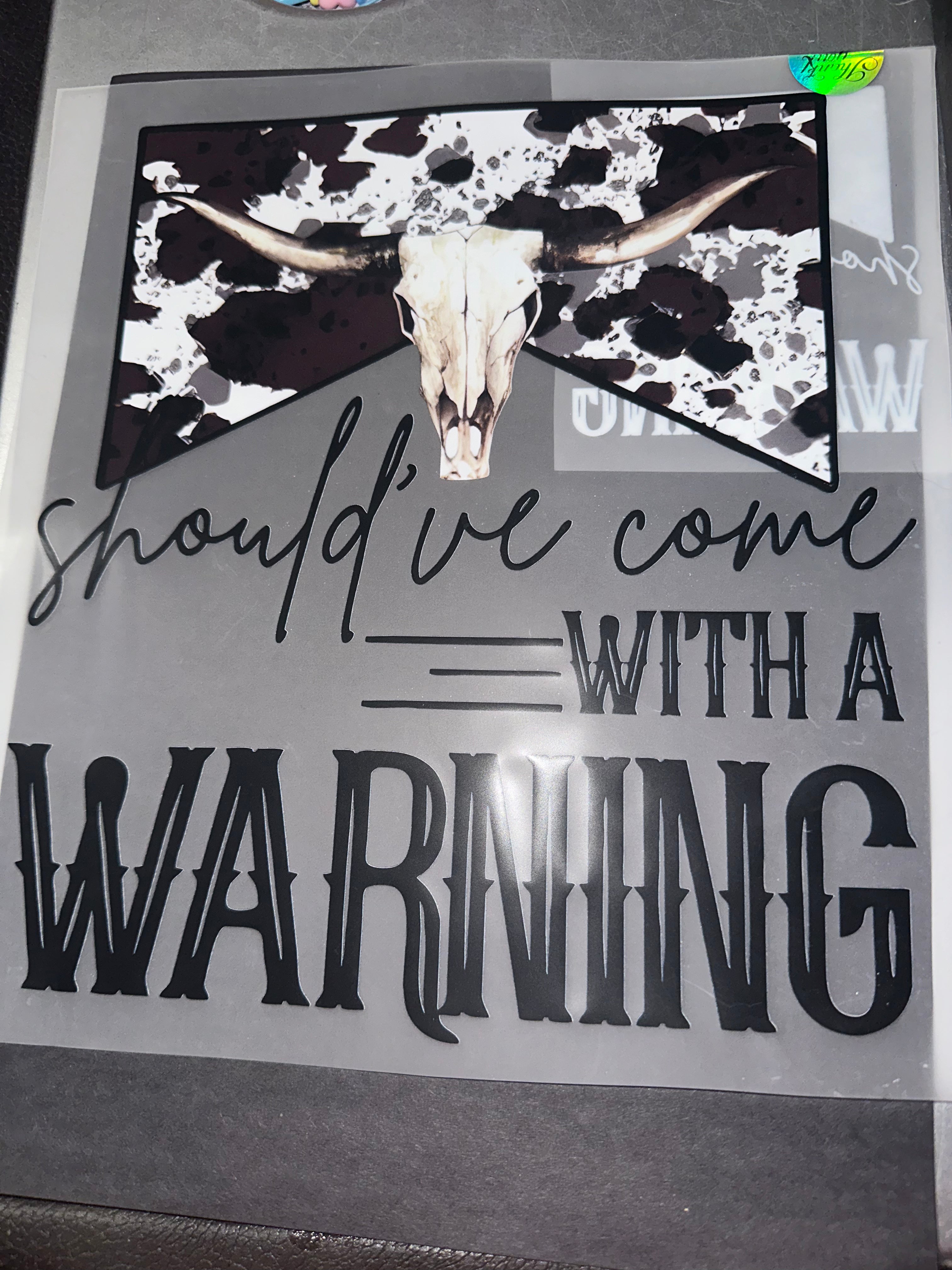 Should’ve come with A warning