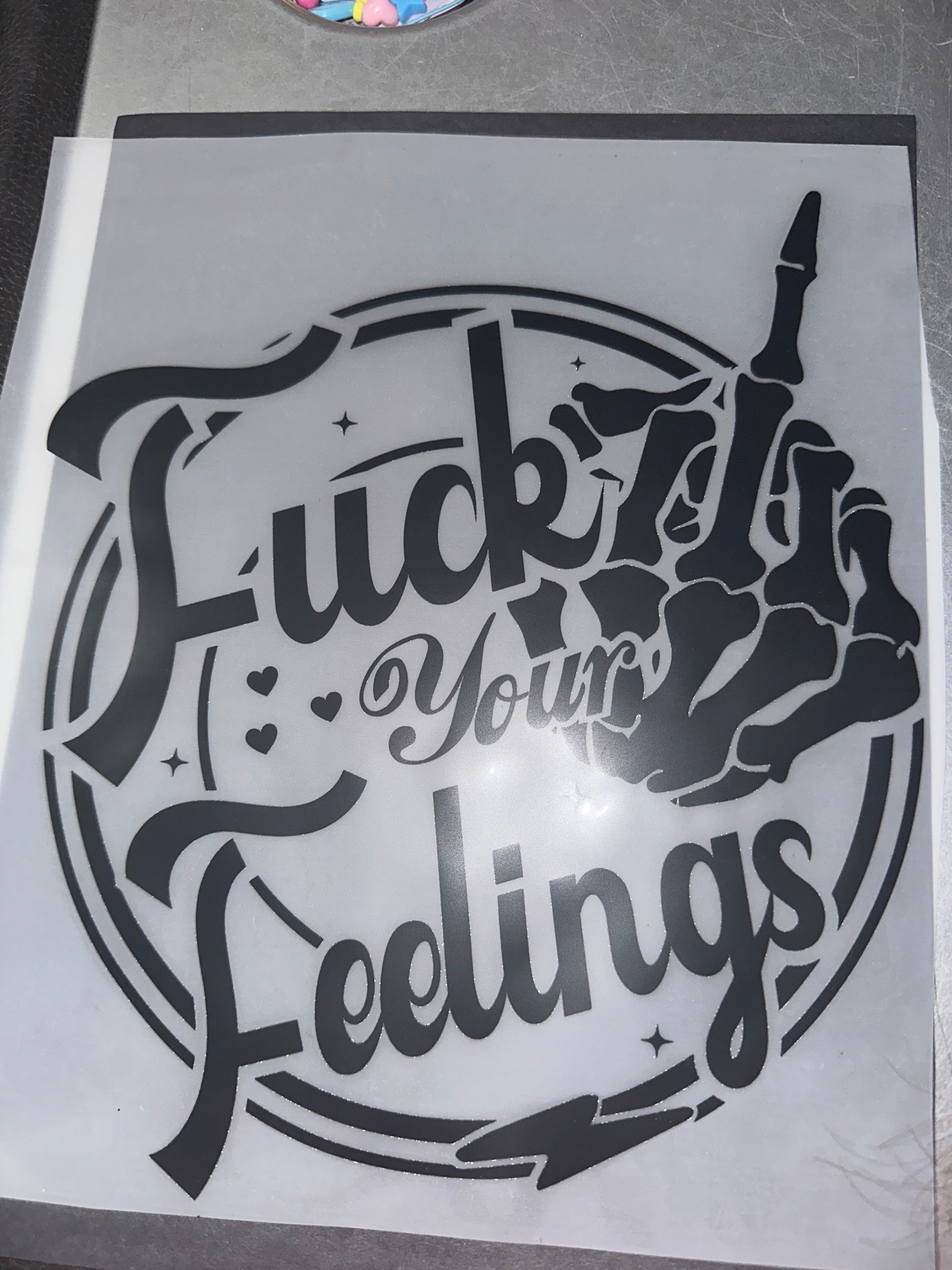 F your feelings