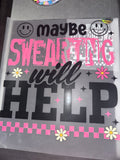 Maybe swearing will help